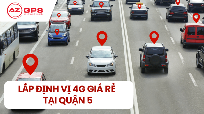 Lắp đặt thiết bị định vị 4G giá rẻ tại quận 5 