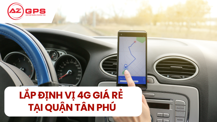 Lắp đặt thiết bị định vị 4G giá rẻ tại quận Tân Phú